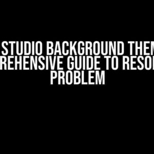 Android Studio Background Theme Issue: A Comprehensive Guide to Resolve the Problem