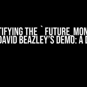 Demystifying the `future_monitor()` Hack in David Beazley’s Demo: A Deep Dive