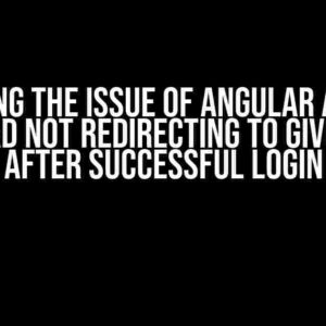 Resolving the Issue of Angular App with Azure AD Not Redirecting to Given Path After Successful Login