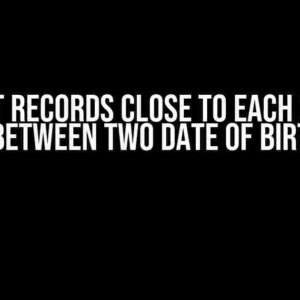 Select records close to each other, with between two date of birth SQL