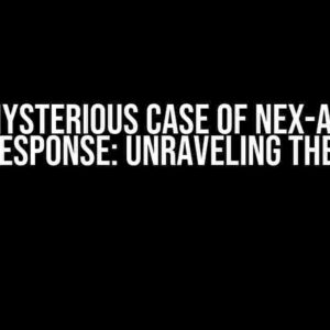 The Mysterious Case of Nex-Auth’s signIn Response: Unraveling the Enigma